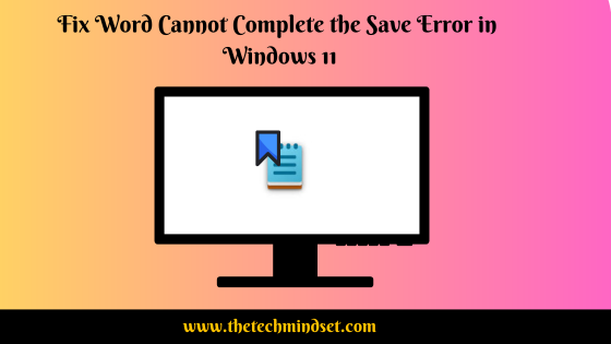 Word-Cannot-Complete-Save-Error-Windows-11